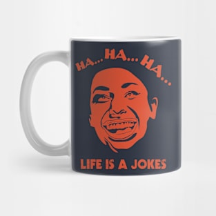 Life Is A Jokes Mug